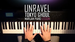 How To Play Tokyo Ghoul  Unravel  Piano Tutorial Lesson  Sheets [upl. by Anailuj]