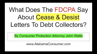 What does the FDCPA say about cease and desist letters to debt collectors [upl. by Zaria]