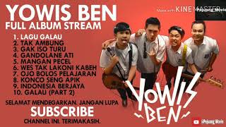 Full Album Yowis Ben  Yowis Ben Full Album Terbaru 2019  Best Song Of Yowis Ben [upl. by Phillip]