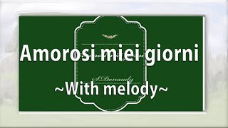 Amorosi miei giorni With melodyFaccompaniment・旋律付伴奏（楽譜付き） [upl. by Chrystal]