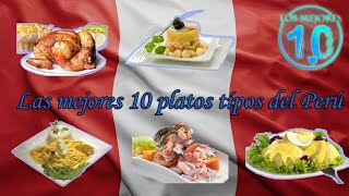 Los 10 mejores platos típicos de Perú 🍽🍽 [upl. by Vocaay820]