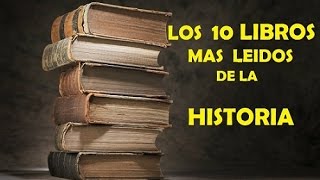 LOS 10 LIBROS MAS LEIDOS DE LA HISTORIA [upl. by Aryk]