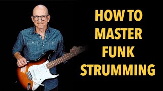 How To Master Funk Strumming [upl. by Zetrom651]