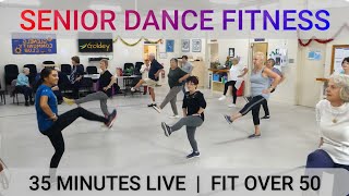 SENIOR DANCE FITNESS  35 MINUTES LIVE  FIT OVER 50 [upl. by Joseito]