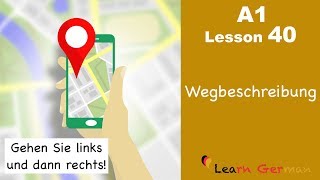 Learn German  Wegbeschreibung  Directions  German for beginners  A1  Lesson 40 [upl. by Anilet]