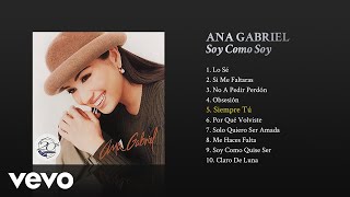 Ana Gabriel  Siempre Tú Cover Audio [upl. by Athey]