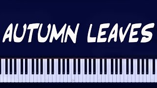 Autumn Leaves  Jazz Piano Tutorial [upl. by Resa]