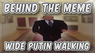 Behind The Meme Wide Putin Walking Meme Explained [upl. by Roberto]