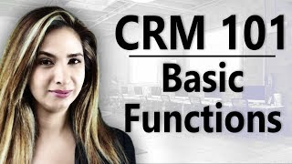 A Visual Guide to CRM Basic Functionality Using Dynamics 365 [upl. by Anolla6]