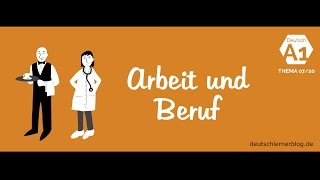 Deutsch lernen – Deutschkurs A1 – Thema 0720 Arbeit und Beruf [upl. by Enilesoj]