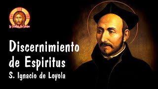 14 Reglas para el Discernimiento de Espíritus según San Ignacio de Loyola [upl. by Atirahc652]